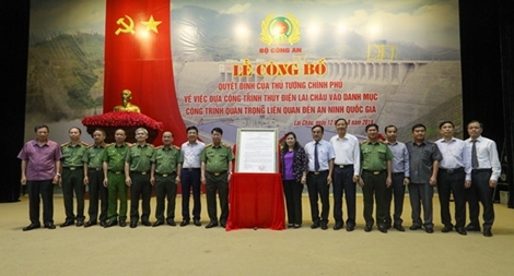 Nhà máy thuỷ điện Lai Châu: Công trình trọng điểm về an ninh quốc gia