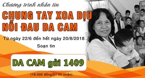Với 18.000 đồng/tin nhắn, hãy cùng chung tay xoa dịu nỗi đau da cam - 2018