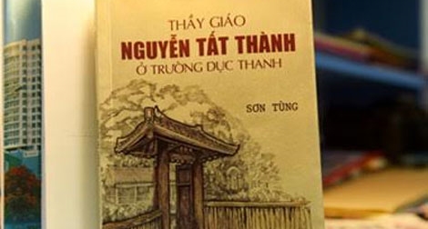 Ra mắt sách “Thầy giáo Nguyễn Tất Thành ở trường Dục Thanh”
