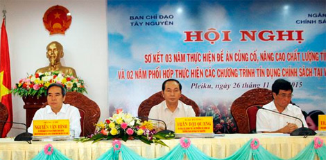 Thực hiện hiệu quả các chương trình tín dụng chính sách để phát triển kinh tế-xã hội vùng Tây Nguyên