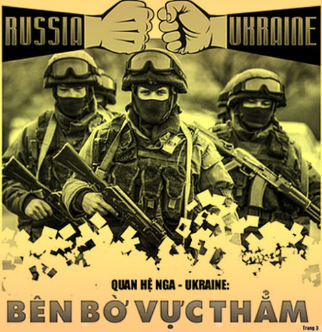 Quan hệ Nga - Ukraine: Bên bờ vực thẳm