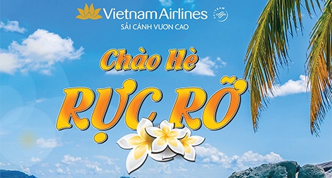 Hấp dẫn chương trình “Chào hè rực rỡ” của Vietnam Airlines và Jetstar Pacific