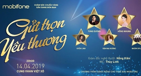 Đêm nhạc “Gửi trọn yêu thương” của MobiFone tới khách hàng toàn quốc