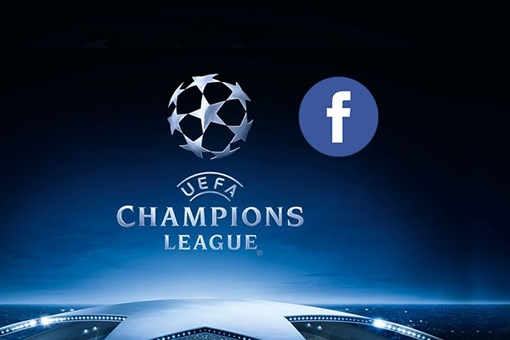 Facebook tiếp tục lấn sân phát trực tiếp Champions League