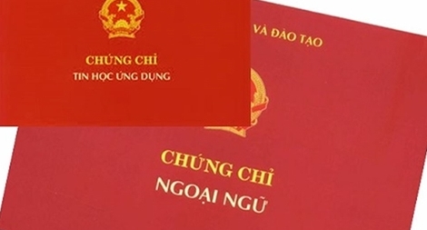 Đề xuất bỏ quy định bắt buộc về chứng chỉ ngoại ngữ, tin học