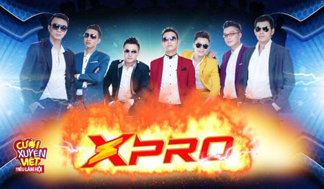 Nhóm hài X-Pro: Ưu điểm lớn nhất chính là "hợp cạ"