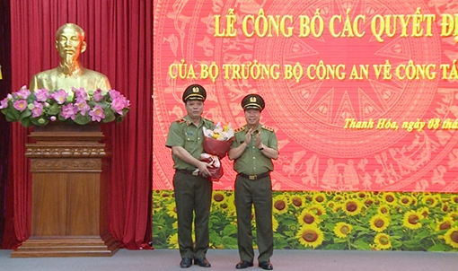 Bộ Công an bổ nhiệm Giám đốc Công an tỉnh Thanh Hóa 