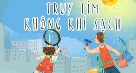 Phát động cuộc thi "Truy tìm không khí sạch" 