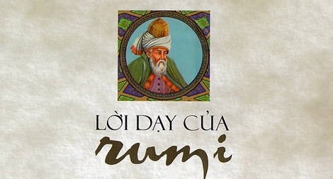 Rumi: Khi thơ ca tuôn chảy, thế gian ngưng đổ máu