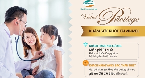Viettel Privilege chăm lo sức khỏe Khách hàng thân thiết tại hệ thống bệnh viện 5 sao