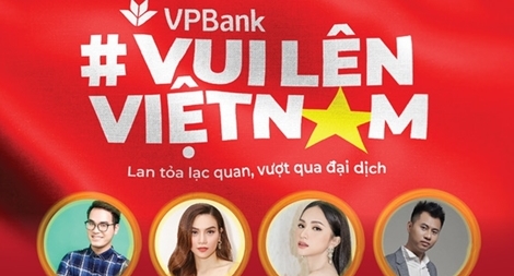VPBank ra mắt digital music show series “Vui lên Việt Nam” trên kênh VTV6
