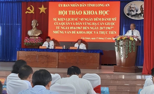Hội thảo khoa học Sự kiện 45 ngày đêm đánh Mỹ của quân và dân vùng Hạ Cần Giuộc 