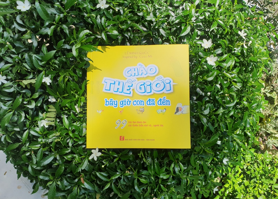 Nhà thơ Lê Minh Quốc ra mắt tập thơ “Chào thế giới bây giờ con đã đến”  