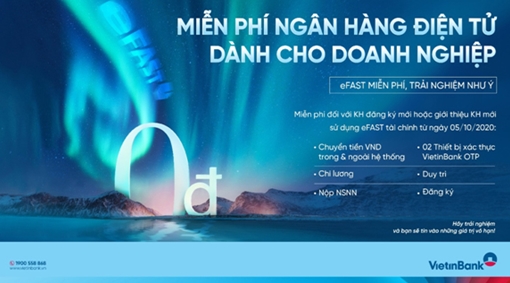 VietinBank miễn toàn bộ phí giao dịch trên ngân hàng điện tử dành cho doanh nghiệp