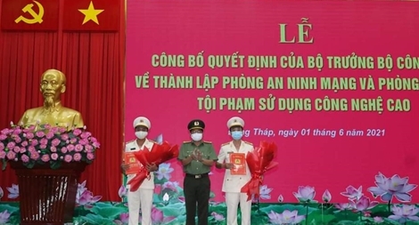 Công an tỉnh Đồng Tháp: Thành lập Phòng AN mạng và PCTP sử dụng công nghệ cao