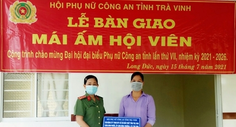 Hội Phụ nữ Công an tỉnh Trà Vinh bàn giao mái ấm hội viên