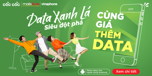 Cốc Cốc phối hợp cùng nhà mạng ra mắt gói cước "Data Xanh Lá"